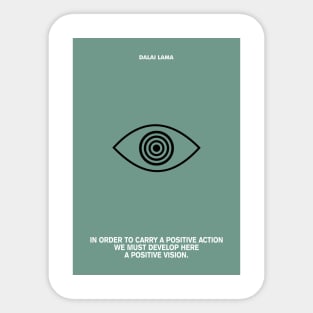A Positive Action & Vision Dalai Lama Quotes Sticker